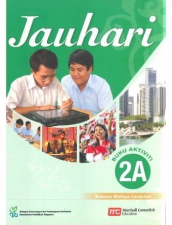 HIGHER MALAY LANGUAGE FOR SECONDARY SCHOOLS (HMLSS) (JAUHARI) ACTIVITY 2A (ISBN: 9789812858368)