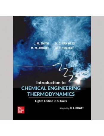 INTRO TO CHEMICAL ENGINEERING THERMODYNAMICS (SI UNITS) 8E - SMITH (ISBN:9789813157897)