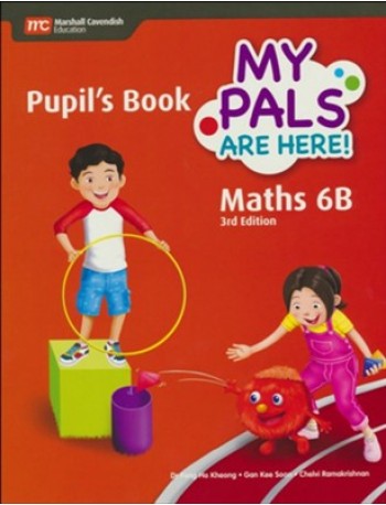MY PALS ARE HERE! MATHS (3RD EDITION) PUPIL'S BOOK 6B (PRINT PLUS E BOOK) (ISBN: 9789813168800)