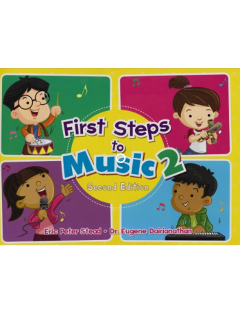 FIRST STEPS TO MUSIC PRIMARY 2 TEXTBOOK (ISBN: 9789814448550)