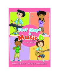 FIRST STEPS TO MUSIC PRIMARY 6 TEXTBOOK (ISBN: 9789814448598)