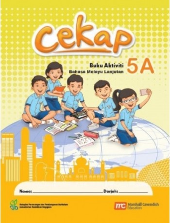 HIGHER MALAY LANGUAGE FOR PRIMARY SCHOOLS (MLPS) (CEKAP) ACTIVITY BOOK 5A (ISBN: 9789814823005)