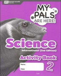 MY PALS ARE HERE! SCIENCE INTERNATIONAL (2E) ACTIVITY BOOK PRIMARY 2 (ISBN: 9789814861472)