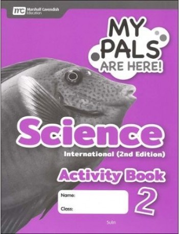 MY PALS ARE HERE! SCIENCE INTERNATIONAL (2E) ACTIVITY BOOK PRIMARY 2 (ISBN: 9789814861472)