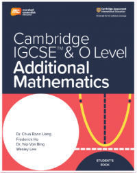 CAMBRIDGE IGCSE AND O LEVEL ADDITIONAL MATHEMATICS STUDENT'S BOOK (ISBN: 9789814913096)