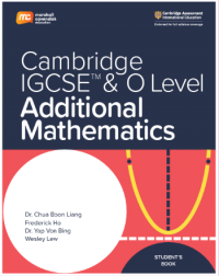 CAMBRIDGE IGCSE AND O LEVEL ADDITIONAL MATHEMATICS STUDENT'S BOOK (ISBN: 9789814913096)