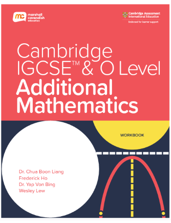 CAMBRIDGE IGCSE AND O LEVEL ADDITIONAL MATHEMATICS WORKBOOK (ISBN: 9789814913102)