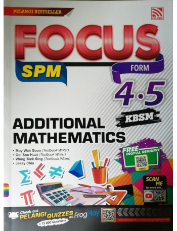 ADDMATHS RB F4-F5 FOCUS SPM ADDITIONAL MATHEMATICS 2018(ISBN: 9789830087849)