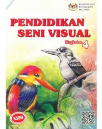 PENDIDIKAN SENI VISUAL TINGKATAN 4 (ISBN: 9789830924458) PENDIDIKAN SENI VISUAL TINGKATAN 4 (ISBN: 9789830924458)