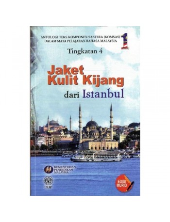 ANTOLOGI JAKET KULIT KIJANG DARI ISTANBUL TING. 4 (ISBN: 9789834619459)