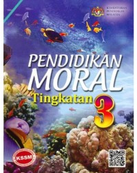 BUKU TEKS PENDIDIKAN MORAL TINGKATAN 3 (ISBN: 9789834920821) BUKU TEKS PENDIDIKAN MORAL TINGKATAN 3 (ISBN: 9789834920821)