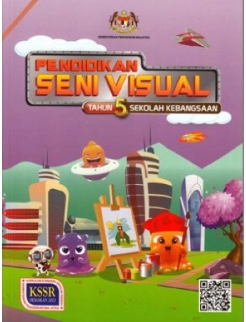 BUKU TEKS PENDIDIKAN SENI VISUAL TAHUN 5 (ISBN: 9789834928377)