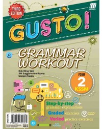 GUSTO GRAMMAR WORKOUT FORM 2 KSSM (ISBN: 9789837711761) GUSTO GRAMMAR WORKOUT FORM 2 KSSM (ISBN: 9789837711761)