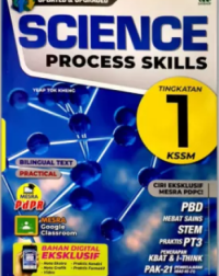 SCIENCE PROCESS SKILLS TINGKATAN 1 (ISBN: 9789837725881) SCIENCE PROCESS SKILLS TINGKATAN 1 (ISBN: 9789837725881)