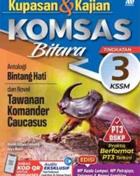 KUPASAN & KAJIAN KOMSAS BITARA ANTOLOGI BINTANG HATI DAN NOVEL TAWANAN KOMANDER CAUCASUS T3 (ISBN: 9789837726857) KUPASAN & KAJIAN KOMSAS BITARA ANTOLOGI BINTANG HATI DAN NOVEL TAWANAN KOMANDER CAUCASUS T3 (ISBN: 9789837726857)