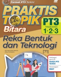 PRAKTIS TOPIK BITARA PT3 REKA BENTUK DAN TEKNOLOGI TINGKATAN 1.2.3 (ISBN: 9789837728288) PRAKTIS TOPIK BITARA PT3 REKA BENTUK DAN TEKNOLOGI TINGKATAN 1.2.3 (ISBN: 9789837728288)