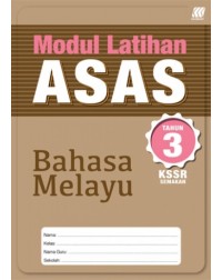 MODUL LATIHAN ASAS KSSR BAHASA MELAYU TAHUN 3 (ISBN: 9789837728462)