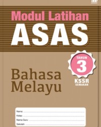 MODUL LATIHAN ASAS KSSR BAHASA MELAYU TAHUN 3 (ISBN: 9789837728462) MODUL LATIHAN ASAS KSSR BAHASA MELAYU TAHUN 3 (ISBN: 9789837728462)