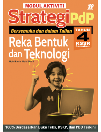 MODUL AKTIVITI STRATEGI PDP REKA BENTUK DAN TEKNOLOGI TAHUN 4 (ISBN: 9789837736214)