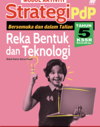 MODUL AKTIVITI STRATEGI PDP REKA BENTUK & TEKNOLOGI TAHUN 5 KSSR (ISBN: 9789837736221)