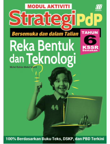 Modul Aktiviti Strategi PDP Reka Bentuk & Teknologi Tahun 6 KSSR (ISBN: 9789837736238)