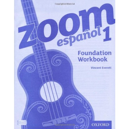 ZOOM ESPANOL 1 FOUNDATION WORKBOOK (ISBN: 9780199127559)
