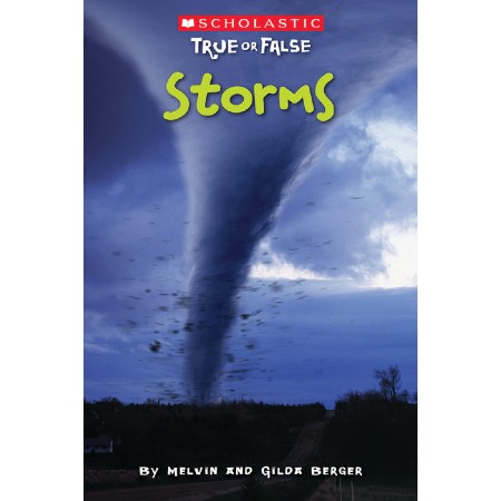 SCHOLASTIC TRUE OR FALSE #7: STORMS (ISBN: 9780545202022)