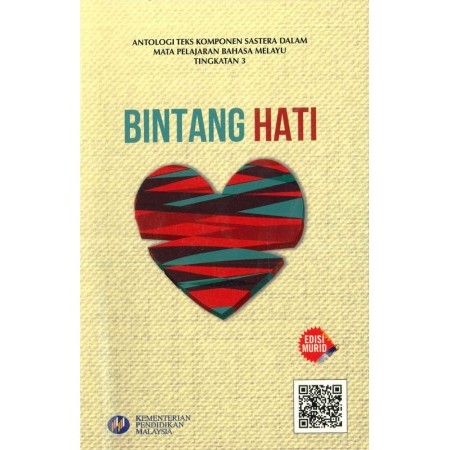 ANTOLOGI BINTANG HATI TINGKATAN 3 (ISBN: 9789670520582)