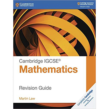 CAMBRIDGE IGCSE MATHEMATICS REVISION GUIDE (ISBN: 9781108437264)