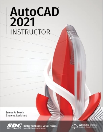 AUTOCAD 2021 INSTRUCTOR 1ST EDITION (ISBN: 9781630573362)