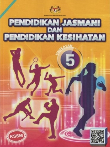 BUKU TEKS PENDIDIKAN JASMANI DAN PENDIDIKAN KESIHATAN TINGKATAN 5 (ISBN: 9789671447291)